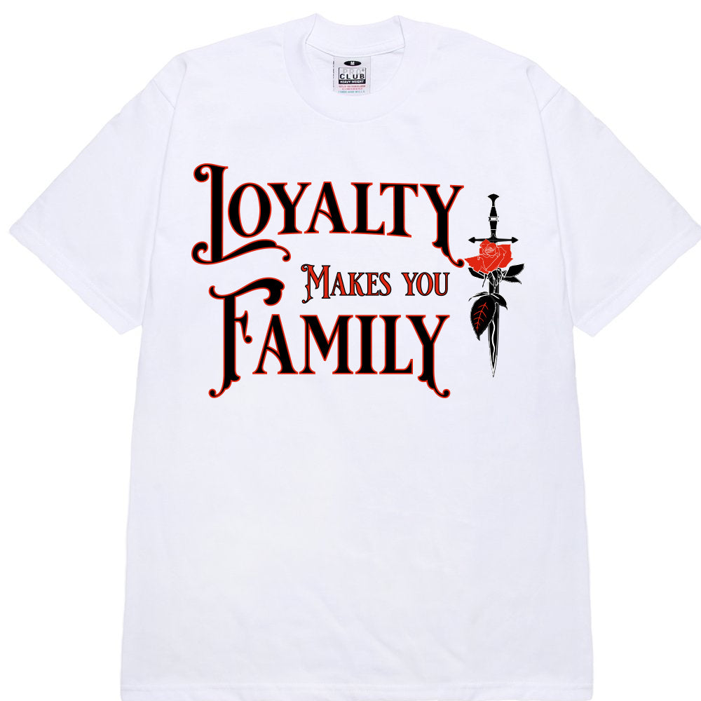 Loyalty Makes you Family image 0