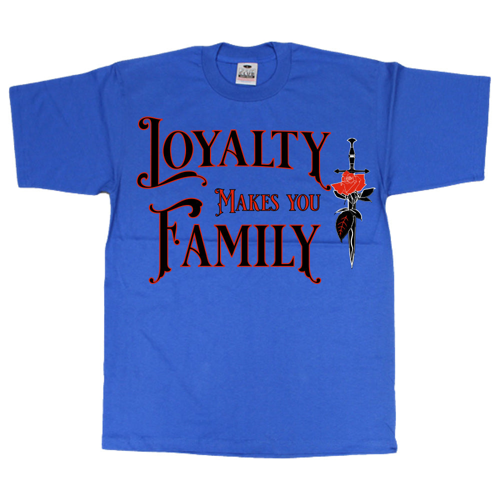 Loyalty Makes you Family image 4